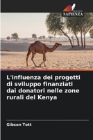 L'influenza dei progetti di sviluppo finanziati dai donatori nelle zone rurali del Kenya 6209134572 Book Cover