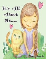 It's All About Me - Sketchbook: With Prompts, to help Express Emotions for Kids, Parents Learn what Emotions are Revealed 1693996251 Book Cover
