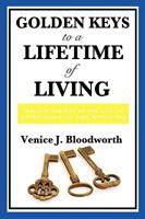 Golden Keys to A Lifetime of LIving 1612034330 Book Cover
