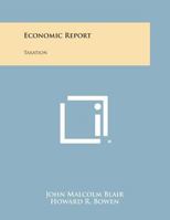 Economic Report: Taxation 1258612089 Book Cover