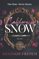 California Snow: Part One: A Dark MC Romance Snow White Retelling B0C63YSP1K Book Cover