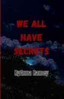 We all have secrets B0FGRVJHNQ Book Cover