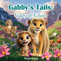 Gabby’s Tails: Valley Of Echoes B0F8C6FGMK Book Cover