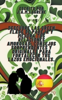 Descubre las Green Flags de Pareja y Mejora tus Relaciones Amorosas: Consejos Sorprendentes y Originales para Fortalecer tus Lazos Emocionales. B0CGTMN4QD Book Cover