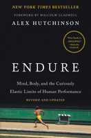 Endure: Mind, Body, and the Curiously Elastic Limits of Human Performance 0008277060 Book Cover