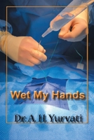 Wet My Hands 1639857885 Book Cover