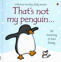 That's Not My Penguin (Touchy-Feely Board Books) 0746085508 Book Cover