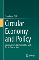 Circular Economy and Policy: Sustainability, Environmental, and Social Perspectives 3031433238 Book Cover