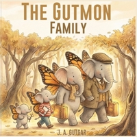 The Gutmon Family: A Story About Change, Courage, and Finding Home B0GG75HSH5 Book Cover