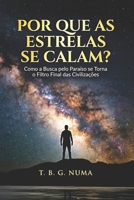 Por que as Estrelas se Calam?: Como a Busca pelo Paraíso se Torna o Filtro Final das Civilizações (Portuguese Edition) B0G481Q16N Book Cover