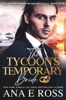 The Tycoon's Temporary Bride: Book Four 0988367971 Book Cover
