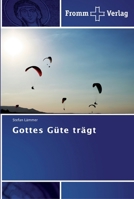 Gottes Güte trägt 3841601103 Book Cover