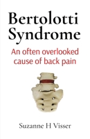Bertolotti Syndrome: An often overlooked cause of chronic back pain 1764339347 Book Cover