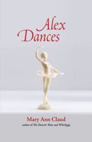 Alex Dances 0999693190 Book Cover
