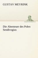 Die Abenteuer Des Polen Sendivogius 3842409575 Book Cover
