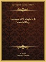 Governors Of Virginia In Colonial Days 1432570943 Book Cover
