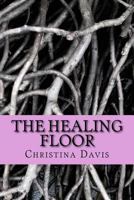 The healing floor 154103743X Book Cover