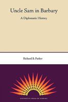 Uncle Sam in Barbary: A Diplomatic History (Adst-Dacor Diplomats and Diplomacy Series) 0813033446 Book Cover