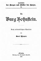 Die Burg Hohnstein, Nach Urkundlichen Quellen 1534867007 Book Cover