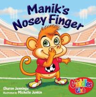 Manik's Nosey Finger 1554552176 Book Cover