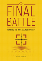 The Final Battle: Winning the War Against Poverty 148780959X Book Cover