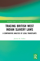 Tracing British West Indian Slavery Laws 1032123044 Book Cover