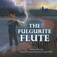 The Fulgurite Flute 1546221921 Book Cover