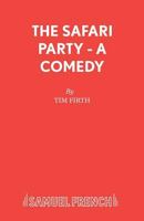 The Safari Party - A Comedy 0573019819 Book Cover