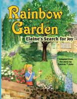 Rainbow Garden: Elaine's Search for Joy 1933206527 Book Cover