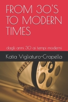 FROM 30'S TO MODERN TIMES: dagli anni 30 ai tempi moderni (Italian Edition) B0FJ6BY7FZ Book Cover