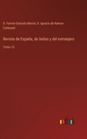 Revista de España, de Indias y del extranjero: Tomo 10 3368103121 Book Cover