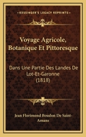 Voyage agricole, botanique et pittoresque dans une partie des landes de Lot-et-Garonne 1146534833 Book Cover