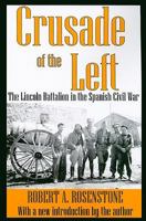 Crusade of the Left: The Lincoln battalion in the Spanish Civil War 1412809975 Book Cover