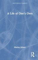 A Life of One's Own (Routledge Classics) 1032757590 Book Cover