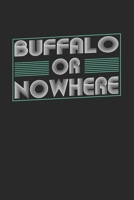 Buffalo or nowhere: 6x9 notebook dot grid city of birth 1673962602 Book Cover