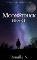 Moonstruck heart: A year of love and growth in verse 9982220012 Book Cover