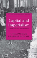 Capital and Imperialism: Theory, History, and the Present 1583678905 Book Cover