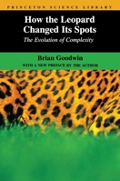 How the Leopard Changed Its Spots : The Evolution of Complexity 0684804514 Book Cover