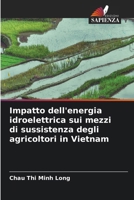 Impatto dell'energia idroelettrica sui mezzi di sussistenza degli agricoltori in Vietnam (Italian Edition) 6207540611 Book Cover