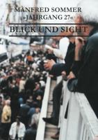 Jahrgang 27 - Blick und Sicht 383110137X Book Cover