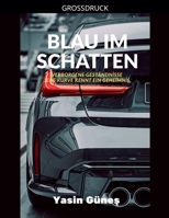 Blau im Schatten - Verborgene Geständnisse - jede Kurve kennt ein Geheimnis. (German Edition) B0GLFZ3DW3 Book Cover