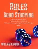 Rules of Good Studying: Learn Almost Anything quickly | The Secrets to Learning Effectively | A Collection of Learning Strategies for Students of All Ages-Vol.2 B08ZKKTJYT Book Cover