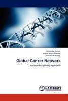 Global Cancer Network: An Interdisciplinary Approach 3845401869 Book Cover