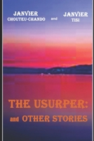 The Usurper: and Other Stories 1520399669 Book Cover