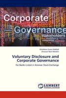 Voluntary Disclosure and Corporate Governance: For Banks Listed in Amman Stock Exchange 3659332828 Book Cover