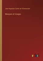Masques et visages 3368226932 Book Cover