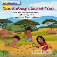 Doodlebug's Secret Trap: The Power of Patience, Listening, and Learning from Nature (Echoes of the Wild) B0F3TVTVQJ Book Cover