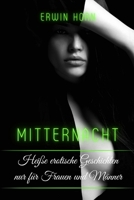 Mitternacht: Heiße erotische Geschichten nur für Frauen und Männer B0DT3X51V4 Book Cover