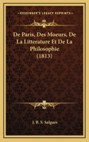 De Paris, Des Moeurs, De La Litterature Et De La Philosophie (1813) 1167703189 Book Cover