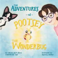 The Adventures of Pootsey the Wonderbug 1512736775 Book Cover